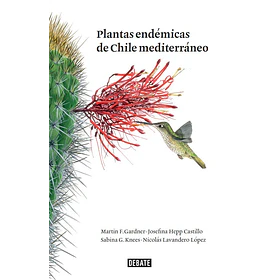 Plantas Endemicas De Chile Mediterraneo (Edicion Especial En Td)