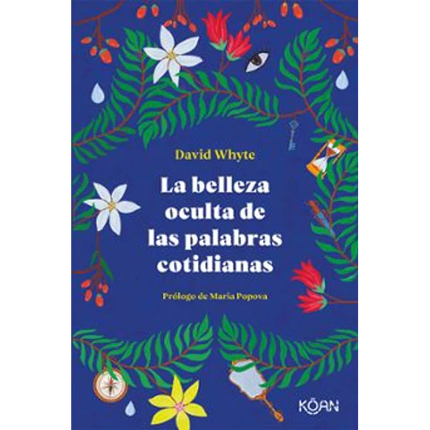 Belleza Oculta De Las Palabras Cotidianas, La [Ens]
