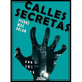 Calles Secretas [Ens] [La Felguera] [Libros Del Reves] Pierre Mac Orlan