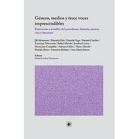 Género, Medios Y Trece Voces Imprescindibles [Ens]