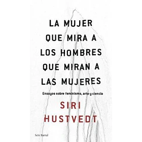 Mujer Que Mira A Los Hombres Que Miran A Las Mujeres, La [Ens]