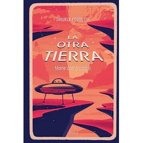 Otra Tierra Marte Como Utopía, La [Ens]