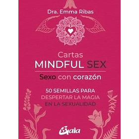 Cartas Mindful Sex: Sexo Con Corazon