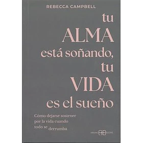 Tu Alma Esta Soñando, Tu Vida Es El Sueño