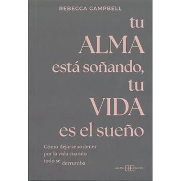 Tu Alma Esta Soñando, Tu Vida Es El Sueño