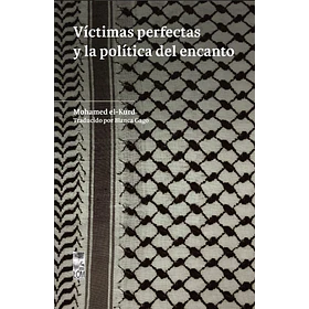 Victimas Perfectas Y La Politica Del Encanto