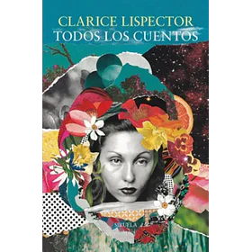 Todos Los Cuentos De Clarice Lispector