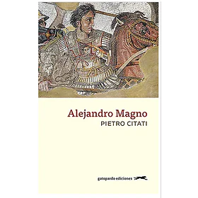 Alejandro Magno [Hist] (F)