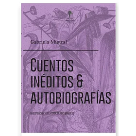 Cuentos Inéditos Y Autobiografías
