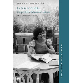 Letras Torcidas: Un Perfil De Mariana Callejas
