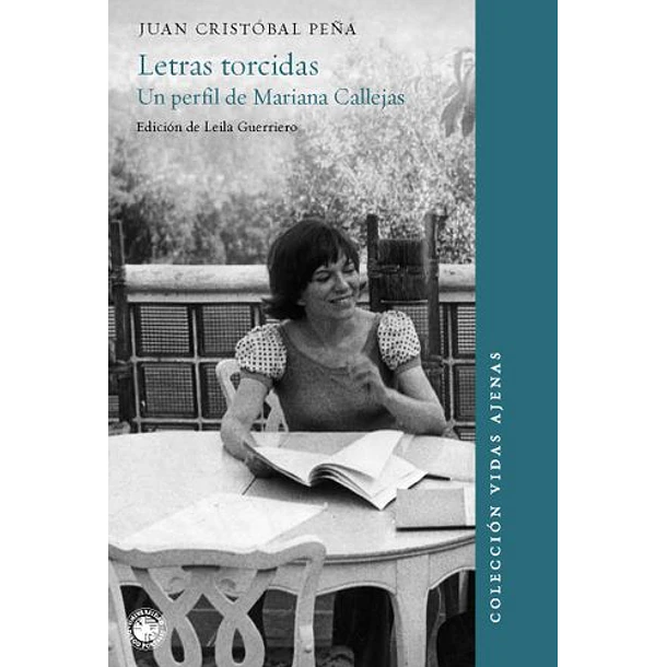 Letras Torcidas: Un Perfil De Mariana Callejas