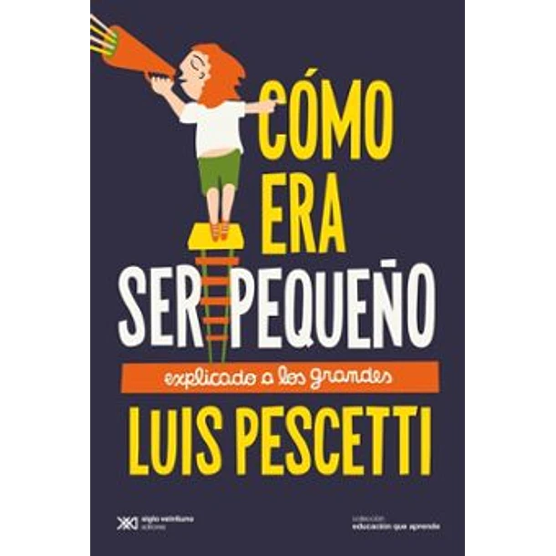 Como Era Ser Pequeño Explicado A Los Grandes