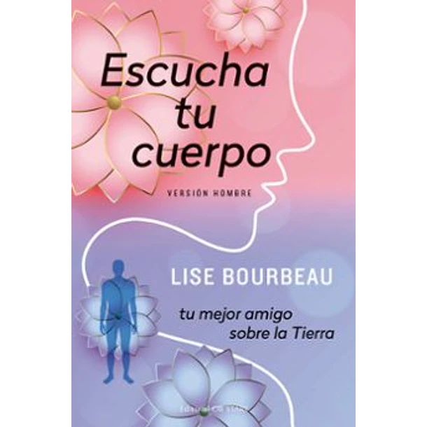 Escucha Tu Cuerpo: Version Hombre