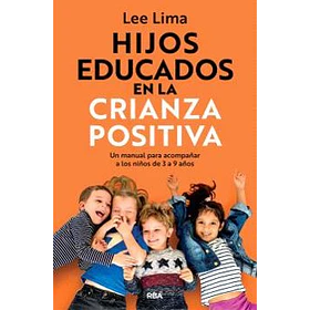 Hijos Educados En La Crianza Positiva