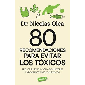 80 Recomendaciones Para Eliminar Los Toxicos