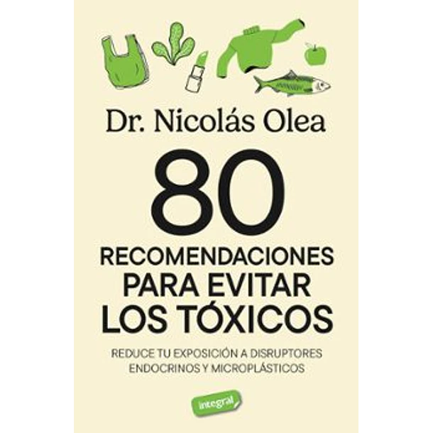 80 Recomendaciones Para Eliminar Los Toxicos