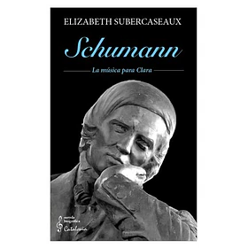 Schumann [Chi] [Catalonia] Elizabeth Subercaseaux