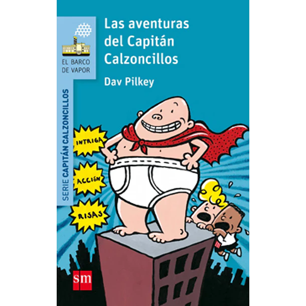 Las Aventuras Del Capitan Calzoncillos (Celeste)