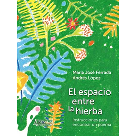 Espacio Entre La Hierba, El  (Liberalia Ediciones) (Tb) [Inf]