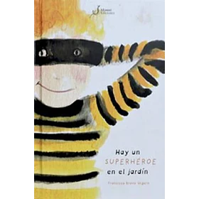 Hay Un Superheroe En El Jardin [Inf]