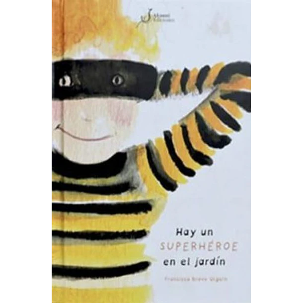 Hay Un Superheroe En El Jardin [Inf]