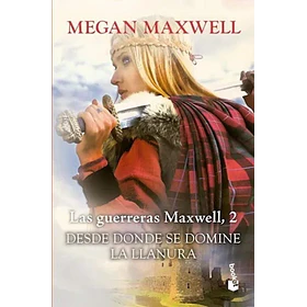 Las Guerreras Maxwell #2 - Desde Donde Se Domine La Llanura