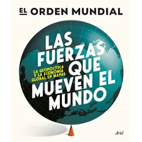 Las Fuerzas Que Mueven El Mundo