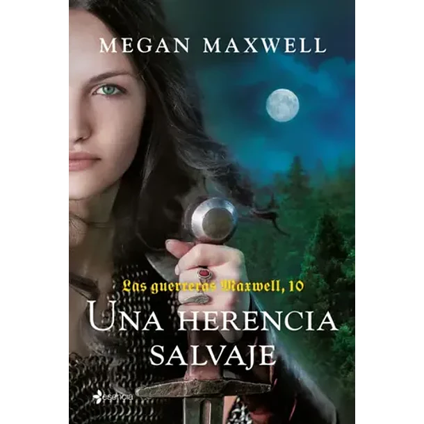 Las Guerreras Maxwell #10 - Una Herencia Salvaje