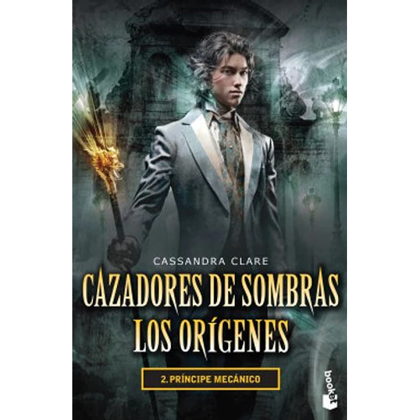 Cazadores De Sombras - Los Orígenes - #2 Príncipe Mecánico (Booket)