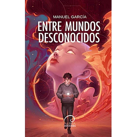Entre Mundos Desconocidos