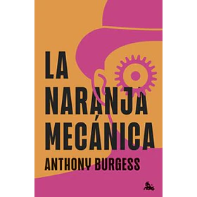La Naranja Mecanica (Edicion Especial En Tapa Dura)