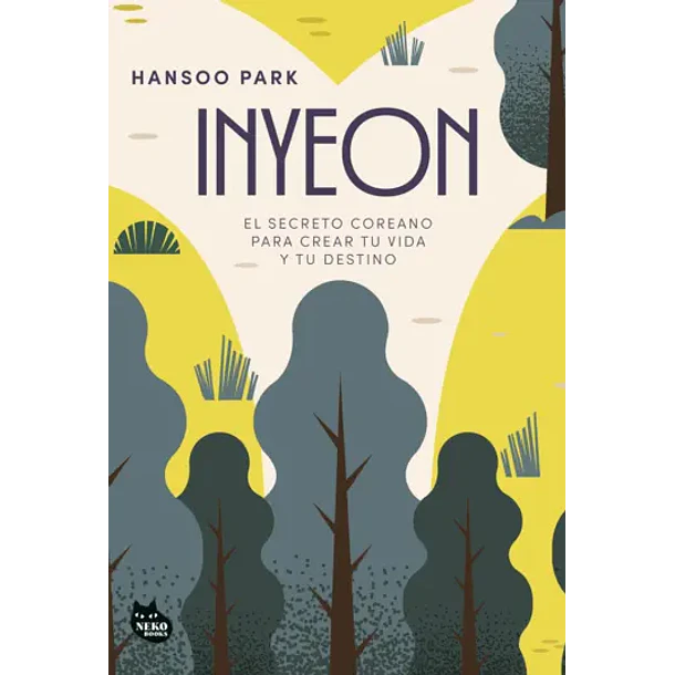 Inyeon: El Secreto Coreano Para Crear Tu Vida Y Tu Destino