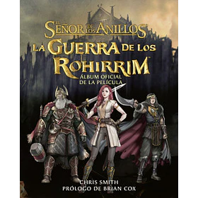La Guerra De Los Rohirrim: Album Oficial De La Pelicula (Edicion Especial En Tapa Dura)