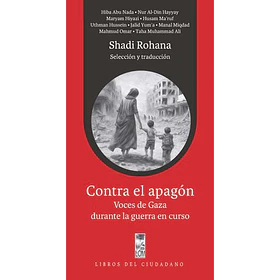 Contra El Apagon: Voces De Gaza Durante La Guerra En Curso