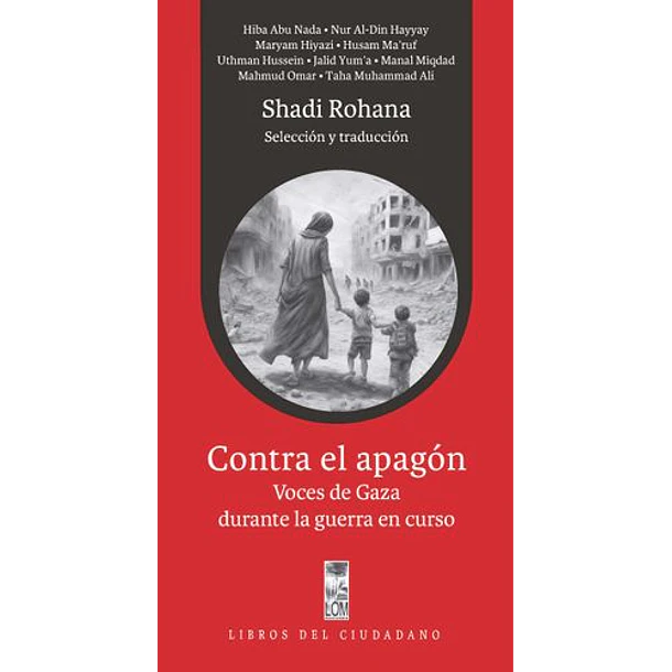 Contra El Apagon: Voces De Gaza Durante La Guerra En Curso