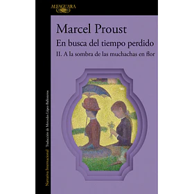 A La Sombra De Las Muchachas En Flor: En Busca Del Tiempo Perdido #2