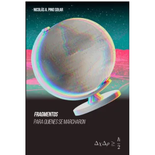 Fragmentos Para Quienes Se Marcharon