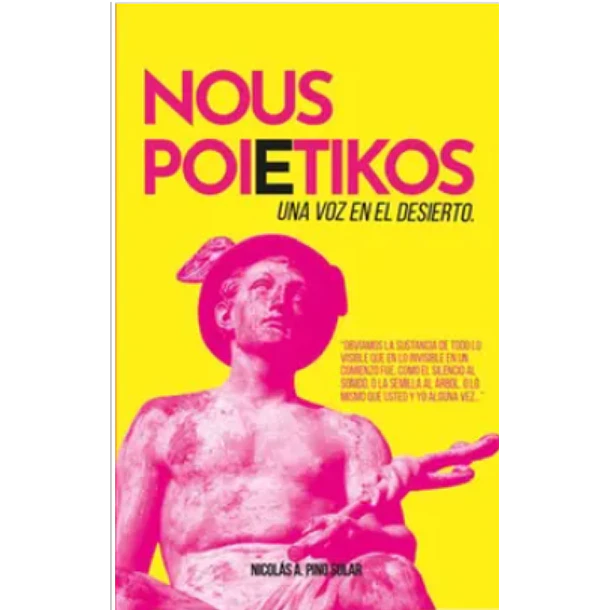 Nous Poietikos: Una Voz En El Desierto
