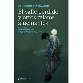 Valle Perdido Y Otros Relatos Alucinantes, El