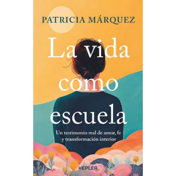 La Vida Como Escuela