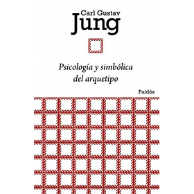 Psicologia Y Simbolica Del Arquetipo