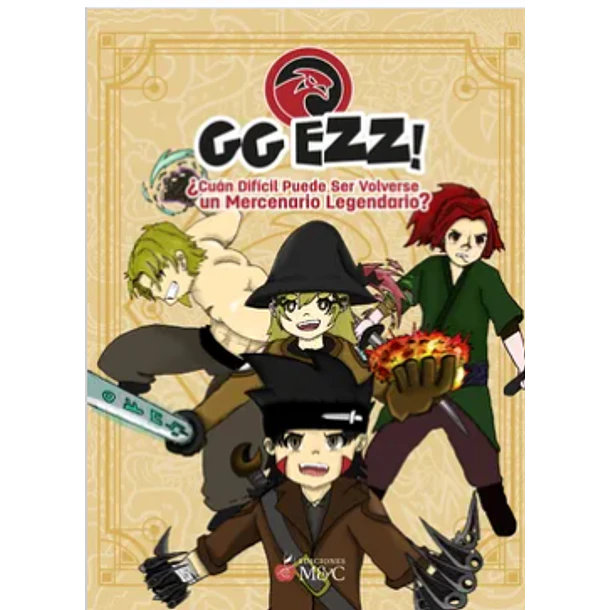Gg Ezz: Cuan Dificil Puede Ser Volverse Un Mercenario Legendario