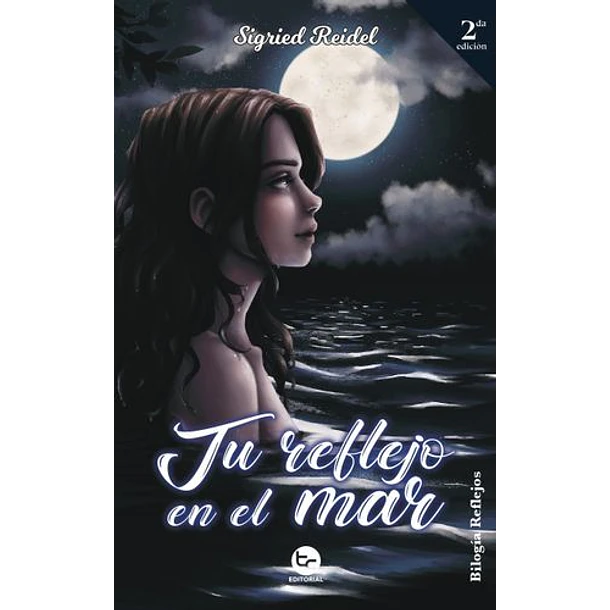 Tu Reflejo En El Mar #1 [Rom] [Trayecto] Sigried Reidel - Bilogia Reflejos