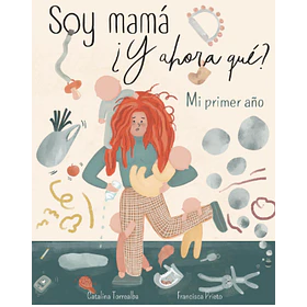 Soy Mama Y Ahora Que (Edicion En Tapa Dura)