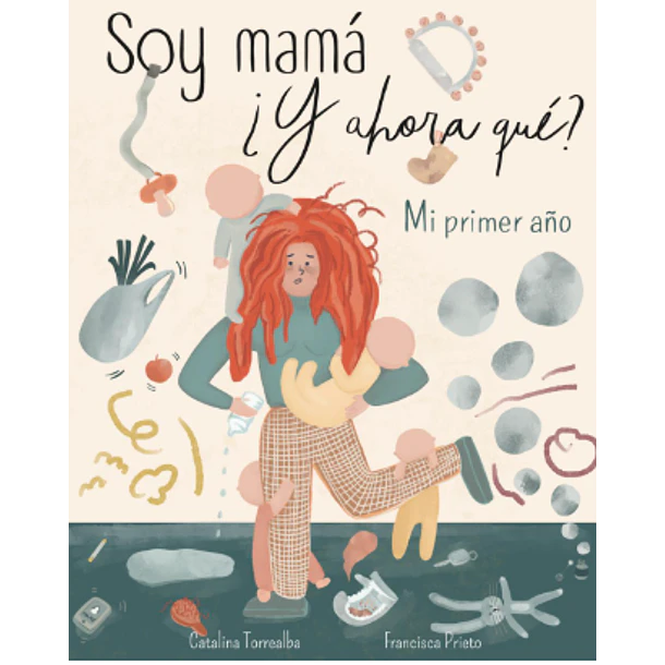 Soy Mama Y Ahora Que (Edicion En Tapa Dura)