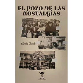 El Pozo De Las Nostalgias
