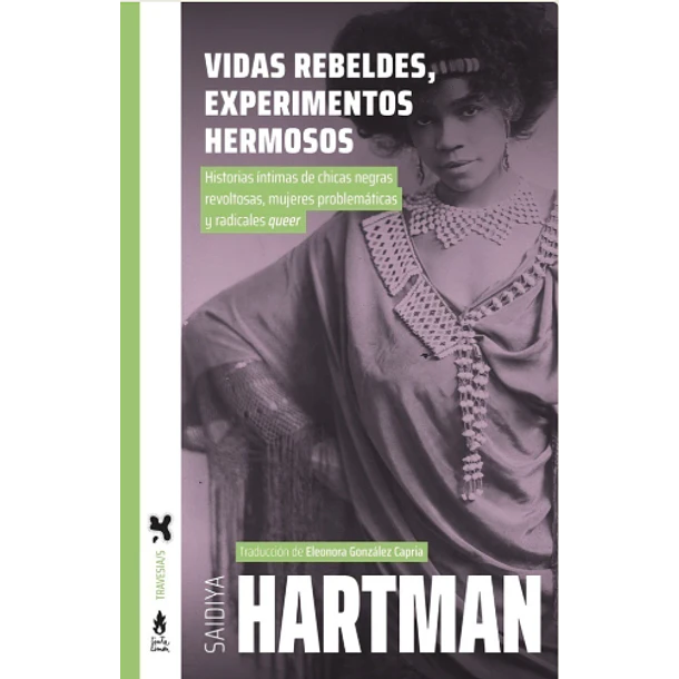 Vidas Rebeldes: Experimentos Hermosos
