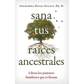Sana Tus Raices Ancestrales