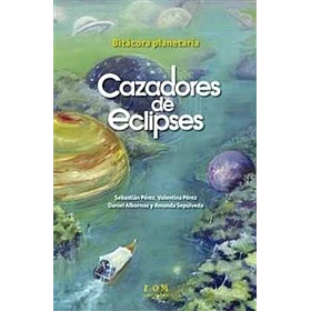 Cazadores De Eclipses - Bitácora Planetaria