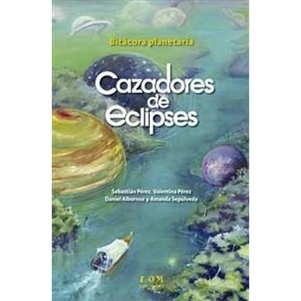 Cazadores De Eclipses - Bitácora Planetaria
